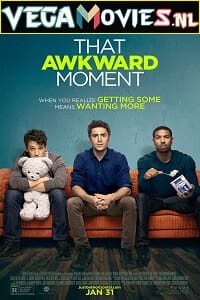  That Awkward Moment (2014) {English With Subtitles} 480p [300MB] | 720p [650MB]