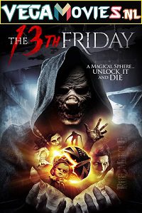  The 13th Friday (2017) Dual Audio {Hindi-English} 480p [350MB] | 720p [850MB]