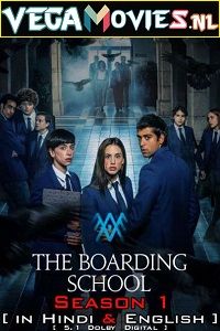  The Boarding School: Las Cumbres (Season 1-2) Dual Audio {Hindi-English} 480p | 720p WEB-DL