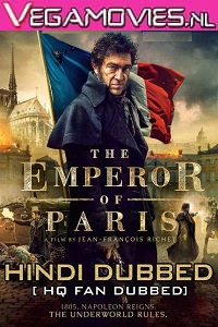  The Emperor of Paris (2018) Dual Audio {Hindi-French} 480p [400MB] | 720p [1GB]