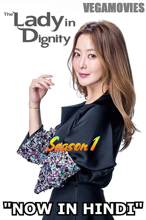  The Lady in Dignity (Season 1 – Complete) Hindi Dubbed (ORG) MXPlayer 480p | 720p WEB-DL