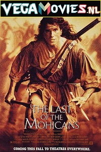  The Last of the Mohicans (1992) Dual Audio [Hindi-English] 480p [350MB] | 720p [1GB]