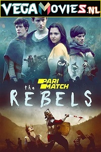  The Rebels (2019) Dual Audio Hindi {Unofficial Dubbed} 480p [350MB] | 720p [800MB]