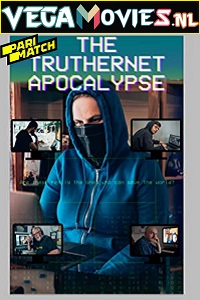  The TrutherNet Apocalypse (2020) Hindi Voice Over Full Movie WEB-DL 720p [1GB]