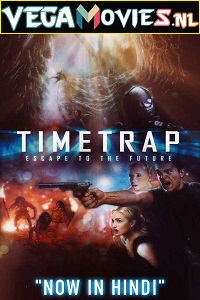  Time Trap (2017) Dual Audio {Hindi-English} 480p [300MB] | 720p [1GB] | 1080p [4.5GB]