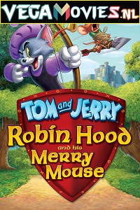  Tom and Jerry: Robin Hood and His Merry Mouse (2012) Dual Audio {Hindi-English} 480p [260MB] | 720p [600MB] | 1080p [1.3GB]