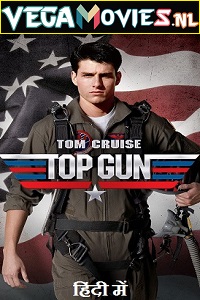  Top Gun (1986) Dual Audio {Hindi-English} 480p [350MB] | 720p [1GB] | 1080p [3GB]