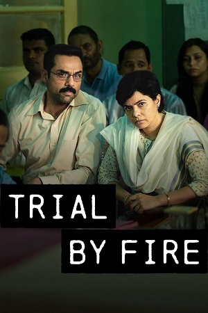  Trial By Fire (2023) Season 1 [Hindi DD5.1] Complete Netflix Original WEB Series 480p | 720p | 1080p WEB-DL