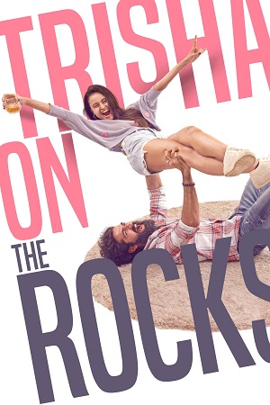  Trisha on the Rocks (2024) AMZN WEB-DL ORG. Dual Audio [Hindi – GujaraTi] Full Movie 480p [410MB] | 720p [1.7GB] | 1080p [3.4GB]