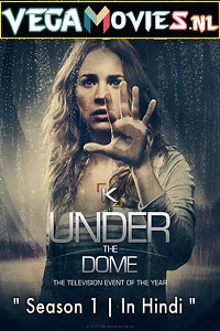  Under the Dome (Season 1) Hindi Dubbed Complete Web Series WEB-DL 480p [100MB] | 720p [350MB]