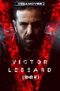  Victor Lessard (Season 1 – 3) Complete [Prime Video] Dual Audio {Hindi-French} 720p | 1080p WEB-DL