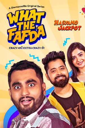  What The Fafda (2023) Season 1 Complete Gujarati WEB Series 480p | 720p WEB-DL ESubs