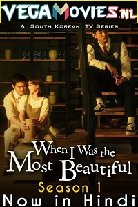  When I Was the Most Beautiful (Season 1) Hindi Dubbed [K-Drama Series] Complete 720p WEB-DL