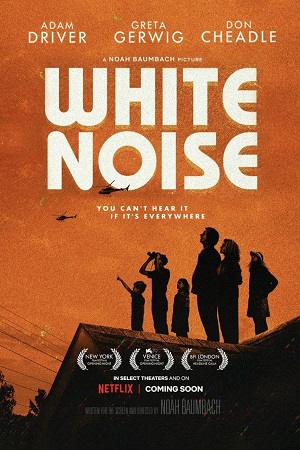  White Noise – Netflix Original (2022) WEB-DL Dual Audio {Hindi-English} 480p [500MB] | 720p [1.3GB] | 1080p [2GB]