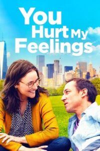  You Hurt My Feelings (2023) AMZN WEB-DL Dual Audio {Hindi-English} 480p [350MB] | 720p [950MB] | 1080p [2GB]