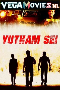  Yutham Sei (2011) Dual Audio {Hindi (ORG 2.0)-Tamil} 480p [500MB] | 720p [1.5GB]