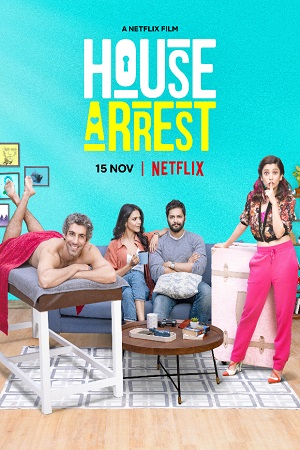 House Arrest (2019) Netflix Hindi Movie 480p [400MB] | 720p [1GB] | 1080p [2.5GB]